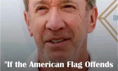 “If the American Flag Offends You, Maybe It’s Time to Find a New Country." Tim Allen